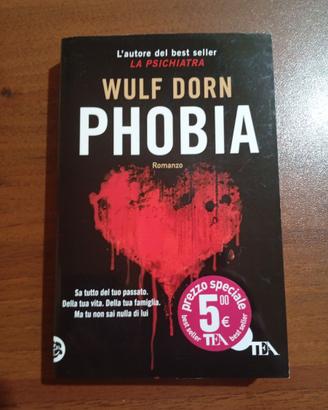 Phobia - Wulf Dorn - TEA Libri