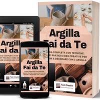 Argilla Fai da Te - Manuale Pratico