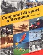 Libro : CENT'ANNI DI SPORT A BERGAMO (VOL.4) 