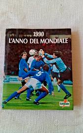 Libro 1990 L'anno del mondiale ITALIA 90