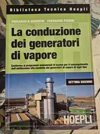 La Conduzione dei Generatori di Vapore. Hoepli