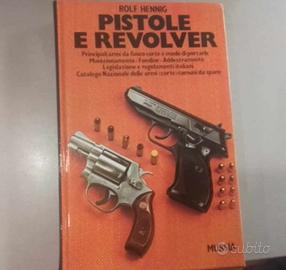 Rolf Hennig - Pistole e Revolver, Mursia