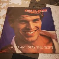 Vinile 45giri Miguel Bosé You can't stay the night