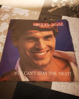 Vinile 45giri Miguel Bosé You can't stay the night