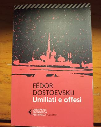 Umiliati e offesi, Fëdor Dostoevskij