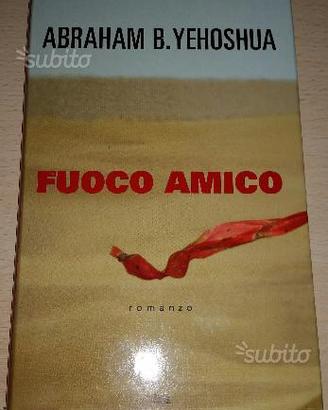 Fuoco amico di Abraham B. Yehoshua