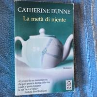 Catherine Dunne La meta’ di niente
