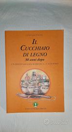 Libro Il Cucchiaio di legno 30 anni dopo