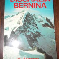 DISGRAZIA BERNINA LE PIU' BELLE ASCENSIONI MIOTTI