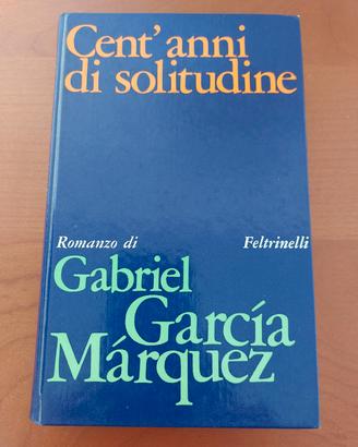 Cent'anni di solitudine di Gabriel Garcia Marquez