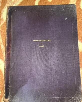 Figaro Exposition  Libro expò parigi 1889 original