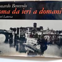 Roma da ieri a domani. L. Benevolo Ed Laterza 1971