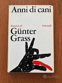 Gunter Grass - Anni di cani - Feltrinelli