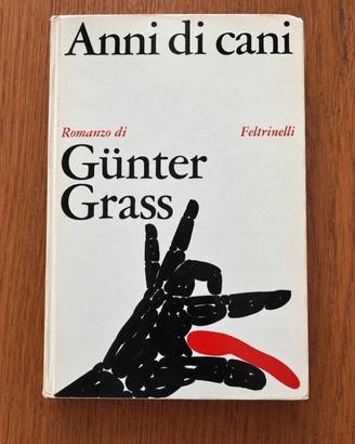 Gunter Grass - Anni di cani - Feltrinelli