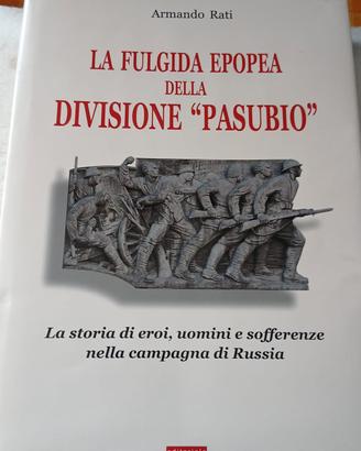 LA FULGIDA EPOPEA DELLA DIVISIONE PASUBIO 