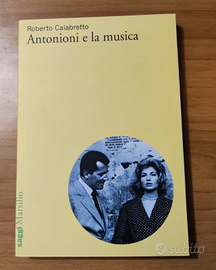 Libro Antonioni e La Musica Roberto Calabretto