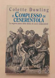 Il complesso di Cenerentola Colette Dowling 1°Ed.