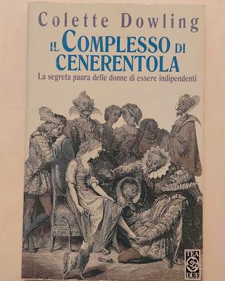 Il complesso di Cenerentola Colette Dowling 1°Ed.