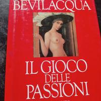 Il Gioco delle Passioni Alberto Bevilacqua Prima 