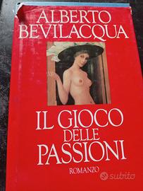 Il Gioco delle Passioni Alberto Bevilacqua Prima 