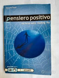 Pensiero positivo  .La forza dello Healing yes
