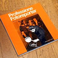 Libro Professione Fotoreporter L'Italia 1934-1970