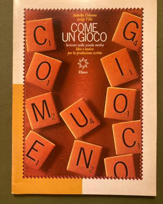 COME UN GIOCO - Scrivere nella Scuola Media