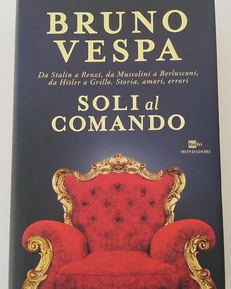 Soli al comando - Bruno Vespa