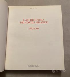 L'Architettura dei Cortili Milanesi 1535-1706