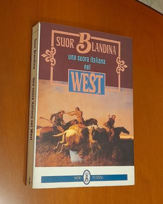 Suor Blandina - Una suora italiana nel West