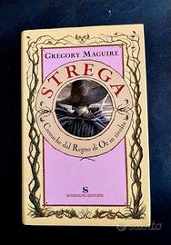 WICKED - STREGA GREGORY MAGUIRE SONZOGNO 2006 1 ed