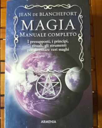 Magia. Manuale completo. di Jean de Blanchefort.