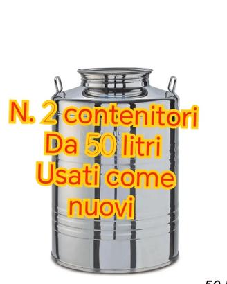 2 contenitori 50 lt acciaio  per olio vino 