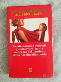 LA GUIDA PRENATAL ALLA SICUREZZA, Arcadia Edizioni
