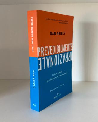 Prevedibilmente irrazionale – Dan Ariely