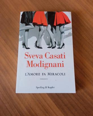 L'AMORE FA MIRACOLI di Sveva Casati Modignani