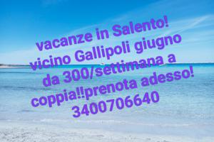 Estate Salento 2026.vicino Gallipoli