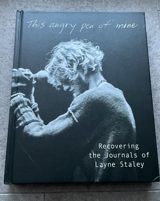 This angry pen of mine. Layne Staley