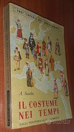 SANDRE-COSTUME NEI TEMPI:PREISTORIA A RINASCIMENTO