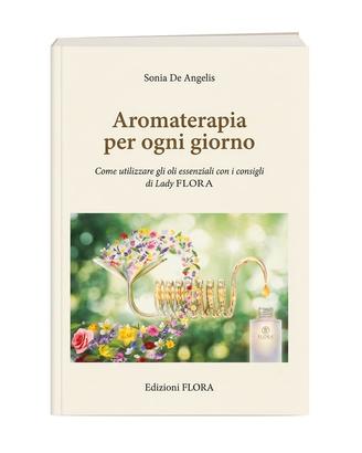 Libro Aromaterapia quotidiana - Sonia De Angelis