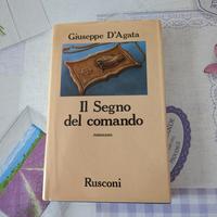 Giuseppe D'Agata - Il segno del comando 