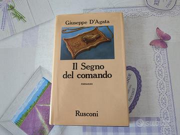Giuseppe D'Agata - Il segno del comando 