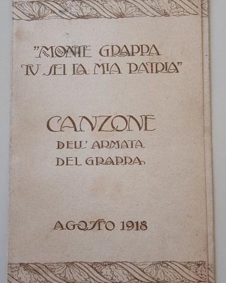 "Monte Grappa tu sei la mia Patria" Agosto 1918