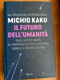 Libro: il futuro dell’umanità di Michio Kaku