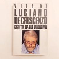 Vita di Luciano De Crescenzo scritta da lui medesi