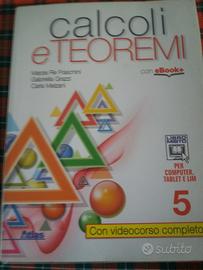 Calcoli e teoremi vo.4 e vol.5