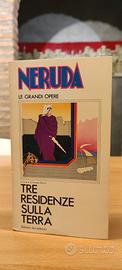 Neruda Pablo - Tre residenze sulla terra. Edizioni