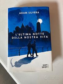 “L’ultima notte della nostra vita” di Adam Silvera