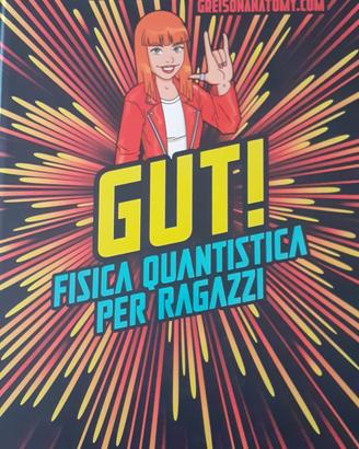 Gut! fisica quantistica per ragazzi