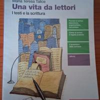 Una vita da lettori. I testi e la scrittura